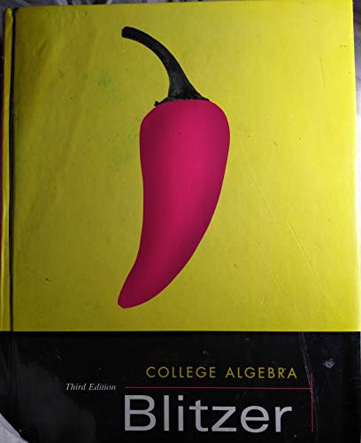 College Algebra, Third Edition (9780131013650) by Blitzer, Robert F.