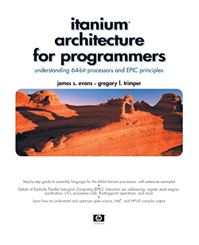 9780131013728: Itanium architecture for programmers: Understanding 64-Bit Processors and EPIC Principles (Hewlett-Packard Professional Books)