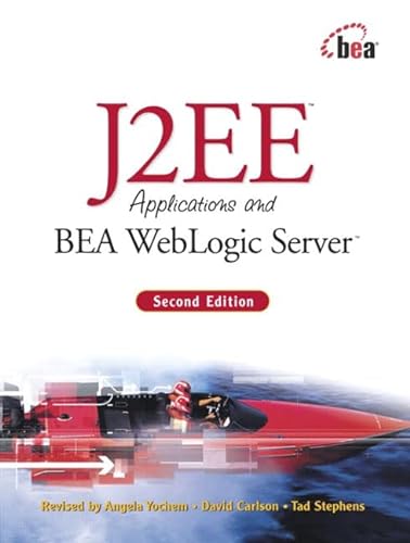 Imagen de archivo de J2EE Applications and BEA Weblogic SeYochem, Angela; Woollen, Rob; Em a la venta por Iridium_Books