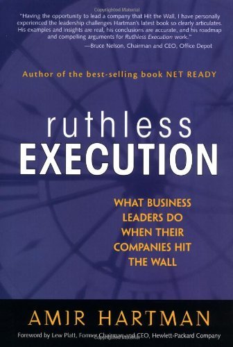 Beispielbild fr Ruthless Execution: What Business Leaders Do When Their Companies Hit the Wall zum Verkauf von Wonder Book