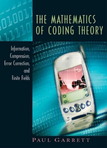 Stock image for The Mathematics of Coding Theory: Information, Compression, Error Correction, and Finite Fields for sale by Phatpocket Limited