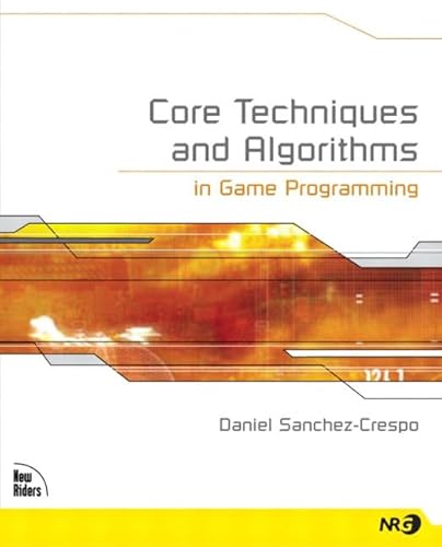 9780131020092: Core Techniques and Algorithms in Game Programming