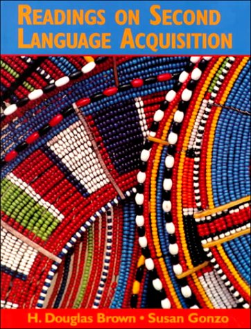 Readings on Second Language Acquisition (9780131022607) by Brown, H. Douglas; Gonzo, Susan