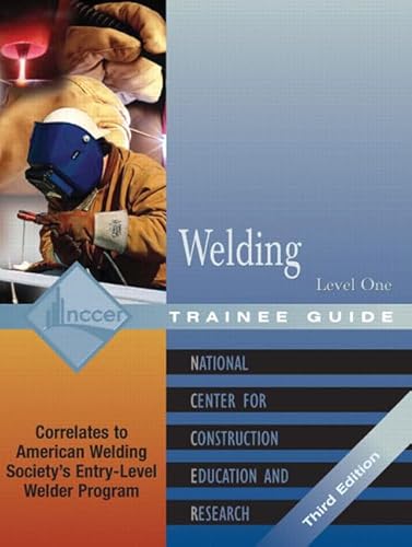 Imagen de archivo de Welding Level 1 Trainee Guide, 3e, Paperback (3rd Edition) a la venta por Byrd Books