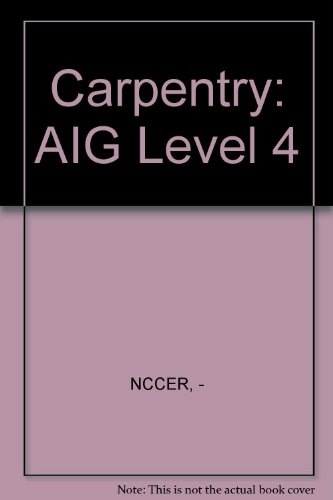 Beispielbild fr Carpentry: AIG Level 4 zum Verkauf von Wonder Book