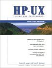 Hp-Ux Tuning and Performance: Concepts, Tools and Methods (Hewlett-Packard Professional Books) (9780131027169) by Sauers, Robert F.; Weygant, Peter S.