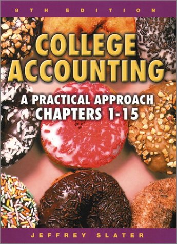 College Accounting 1-15 with Study Guide, Working Papers and Envelope Package, Eighth Edition (9780131028593) by Slater, Jeffrey