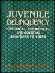 Imagen de archivo de Juvenile Delinquency: Historical, Theoretical, And Societal Reactions To Youth a la venta por Basi6 International