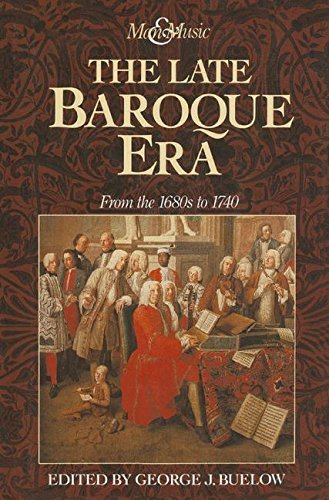 Stock image for The Late Baroque Era: From the 1680s to 1740 (Music and Society) for sale by The Bookseller