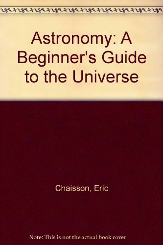 Stock image for Astronomy: A Beginner's Guide to the Universe for sale by The Book Bin
