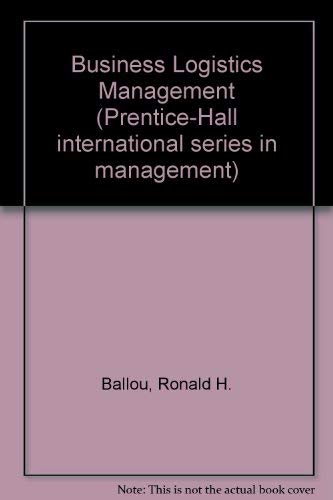 Stock image for Business Logistics Management (Prentice-Hall international series in management) for sale by Bestsellersuk