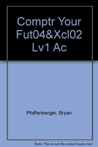 9780131050310: Comptr Your Fut04&Xcl02 Lv1 Acc02 Lv1&It