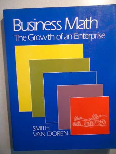 Beispielbild fr Business Math: The Growth of an Enterprise zum Verkauf von Modetz Errands-n-More, L.L.C.