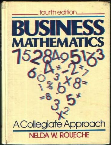 Imagen de archivo de Business Mathematics : A Collegiate Approach a la venta por Better World Books
