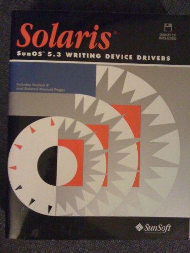 Sunos 5.3 Writing Device Drivers/Book and Disk (9780131072282) by SunSoft Inc Sun Microsystems Press