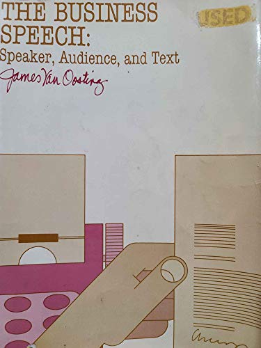 9780131078307: The Business Speech: Speaker, Audience and Text