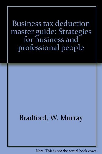 Stock image for Business Tax Deduction Master Guide: Strategies for Business and Professional People for sale by ThriftBooks-Atlanta