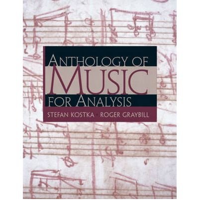 Anthology of Music for Analysis (9780131085268) by Kostka, Stefan; Graybill, Roger