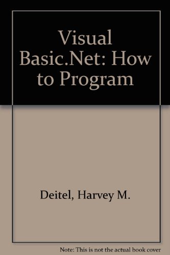 Visual Basic.Net: How to Program (9780131087286) by Deitel, Harvey M.; Deitle, P. J.; Nieto, T. R.