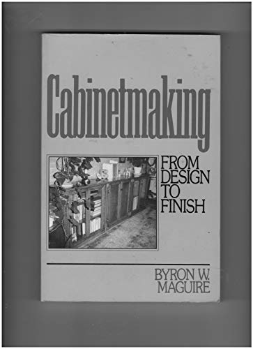 9780131097377: Cabinetmaking: From Design to Finish