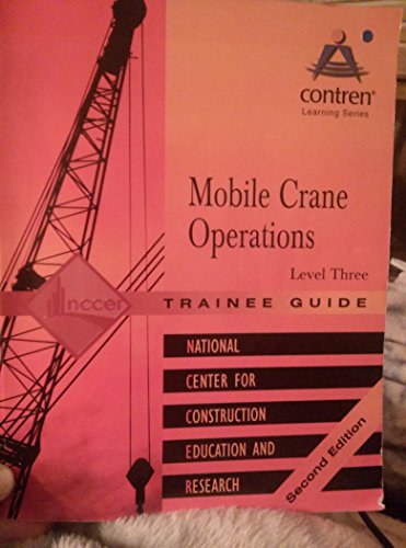 9780131098688: Mobile Crane Operations Level 3 Trainee Guide, Paperback