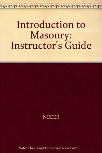 28101-04 Introduction to Masonry AIG (9780131098763) by NCCER, .