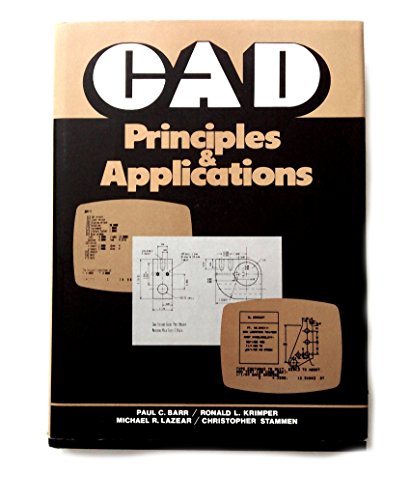 Beispielbild fr CAD: Principles and Applications zum Verkauf von Bingo Used Books