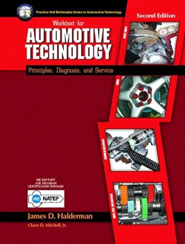 9780131103672: Worktext for Automotive Technology: Principles, Diagnosis, and Service