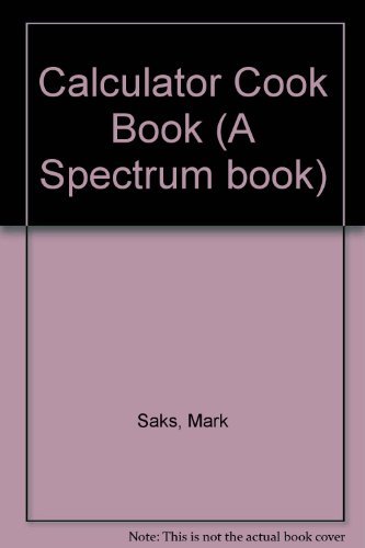 Stock image for The Calculator Cookbook Maximizing the Computational Power of Your Hand-held Calculator for sale by Brentwood Books