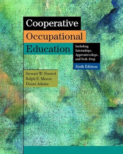 Cooperative Occupational Education (9780131104129) by Husted, Stewart W; Mason, Ralph E; Adams, Elaine; Adams, Ellise; Adams, Elaine PhD