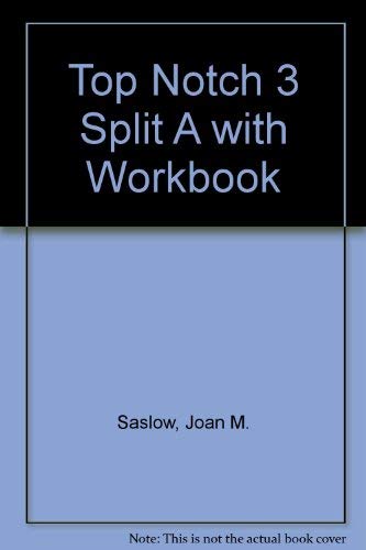 Top Notch 3 Split A with Workbook (9780131106352) by Saslow, Joan M.; Ascher, Allen