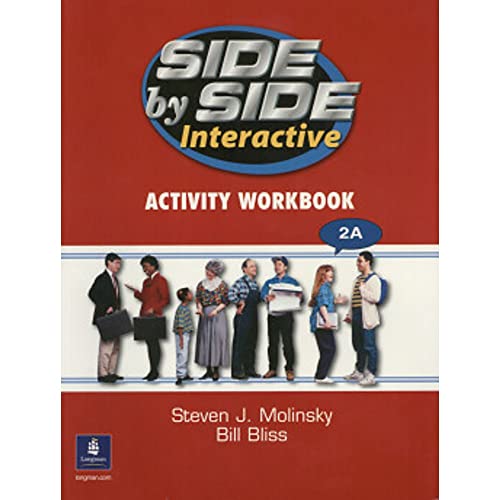 Side by Side Interactive 2, Interactive Activity Workbook 2A without Civics/Lifeskills (bk. 2a) (9780131107632) by MOLINSKY & BLISS