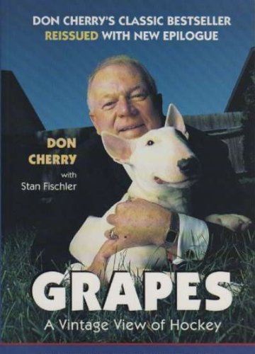 9780131108011: Grapes : A Vintage View of Hockey [Taschenbuch] by Cherry, D.