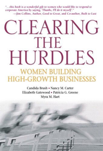Stock image for Clearing the Hurdles : Women Building High-Growth Businesses for sale by Better World Books
