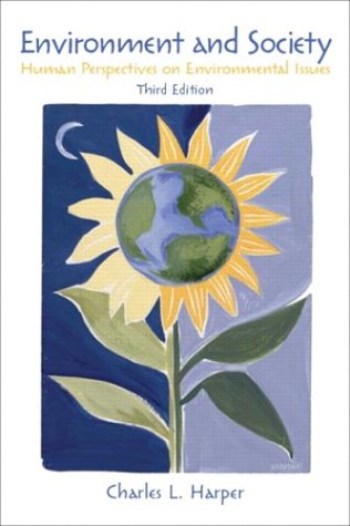 Imagen de archivo de Environment and Society: Human Perspectives on Environmental Issues (3rd Edition) a la venta por Wonder Book