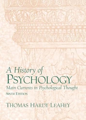 9780131114470: A History of Psychology 6ed: From Antiquity to Modernity: Main Currents in Psychological: United States Edition