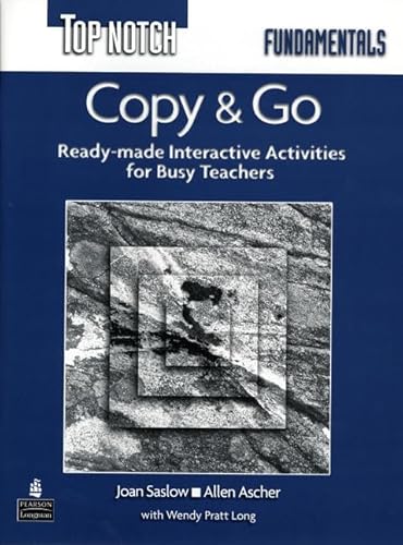 Stock image for Top Notch Fundamentals: Copy & Go- Ready-Made Interactive Activities for Busy Teachers for sale by Phatpocket Limited