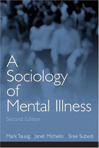 Sociology of Mental Illness, A