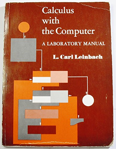 Beispielbild fr Calculus with the Computer: A Laboratory Manual zum Verkauf von BookDepart