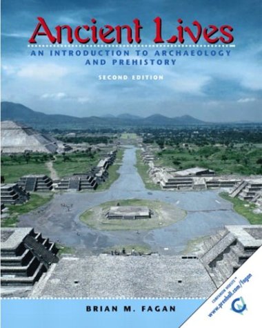 Imagen de archivo de Ancient Lives : An Introduction to Archaeology and Prehistory a la venta por Better World Books: West
