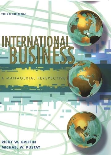 International Business: Managerial Perspective Forecast 2003: International Edition (9780131115903) by Griffin, Ricky W.; Pustay, Michael W.