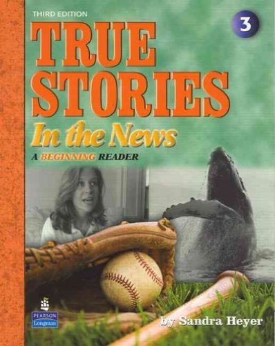 True Stories in the News: A Beginning Reader (9780131116924) by Heyer, Sandra