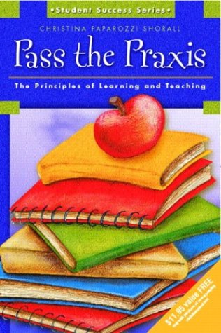 Stock image for Pass The Praxis- The Principles of Learning and Teaching for sale by a2zbooks