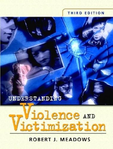 Beispielbild fr Understanding Violence and Victimization, Third Edition zum Verkauf von The Book Cellar, LLC