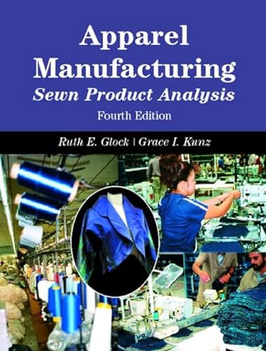 Stock image for Apparel Manufacturing: Sewn Product Analysis, 4th Edition for sale by SecondSale
