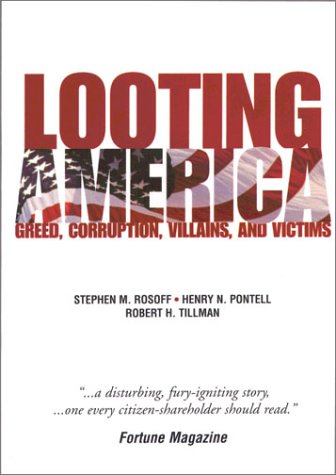 Beispielbild fr Looting America: Greed, Corruption, Villains, and Victims zum Verkauf von Books From California