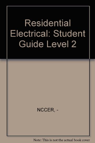 Stock image for Residential Electrical 2 Student Guide ; 9780131122185 ; 0131122185 for sale by APlus Textbooks
