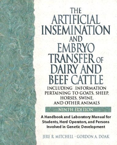 9780131122789: Artificial Insemination & Embryo Transfer of Dairy & Beef Cattle Including Information Pertaining to Goats, Sheep, Horses, Swine and Other Animals: A ... Operators & Persons Involved in Genetic Dev