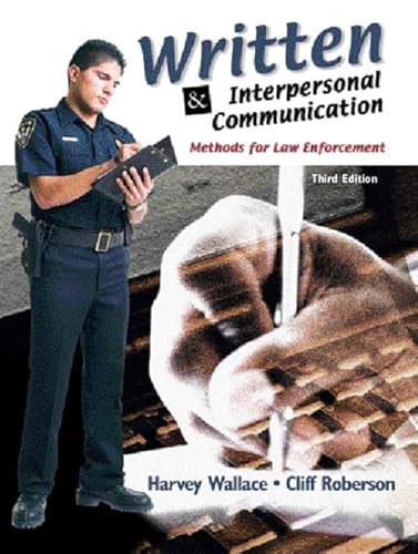 Imagen de archivo de Written and Interpersonal Communications: Methods for Law Enforcement a la venta por ThriftBooks-Dallas
