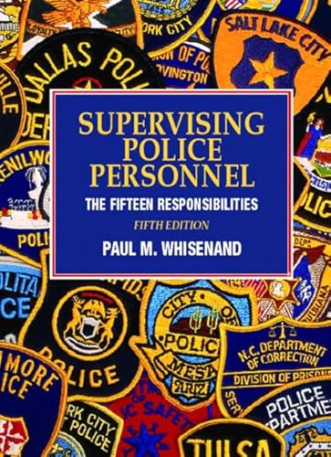 Imagen de archivo de Supervising Police Personnel: The Fifteen Responsibilites a la venta por AwesomeBooks